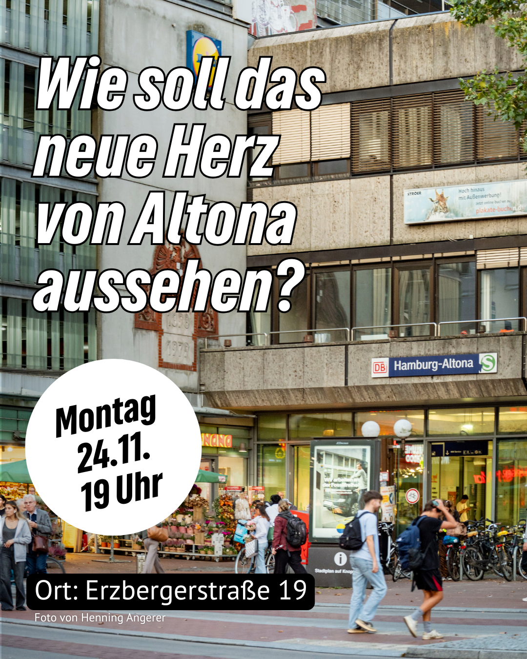 Eingang des Altonaer Bahnhofs, davor der Schriftzug "Wie soll das neue Herz von Altona aussehen?"